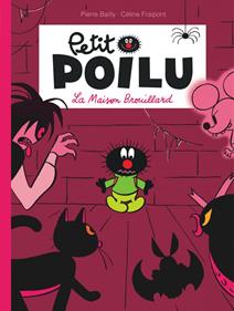Petit Poilu 2 -  La Maison Brouillard | 9782800153032 | Bailly, Pierre / Fraipont, Céline | Llibreria Sendak