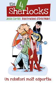 Els 4 Sherlocks 1. Un robatori molt esportiu | 9788490262825 | Cortés Zarzoso, Jesús | Llibreria Sendak