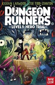 Dungeon Runners: Hero Trial | 9781839945182 | Larwood, Kieran / Stanton, Joe Todd | Llibreria Sendak