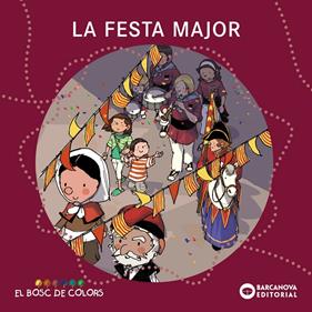 La festa major | 9788448925574 | Baldó, Estel/Gil, Rosa/Soliva, Maria | Llibreria Sendak
