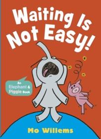 Waiting Is Not Easy! (Elephant and Piggie) | 9781529525267 | Mo Willems | Llibreria Sendak