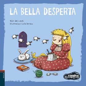 La Bella Desperta | 9788447936229 | Vivim del Cuentu | Llibreria Sendak