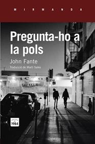 Pregunta-ho a la pols | 9788415835820 | Fante, John | Llibreria Sendak