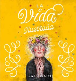 La vida ilustrada | 9788417921408 | Aisato, Lisa | Librería Sendak