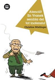 Atenció! En Vranek sembla del tot inofensiu! | 9788483430866 | Nöstlinger, Christine | Llibreria Sendak