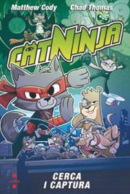 Catninja 3. Cerca i captura | 9788466158558 | Cody, Matthew | Llibreria Sendak