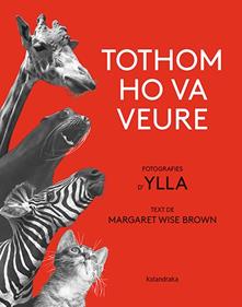 Tothom ho va veure | 9788418558580 | Brown, Margaret Wise / Ylla | Llibreria Sendak