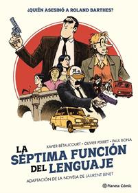 La séptima función del lenguaje | 9791387918071 | Binet, Laurent/Bétancourt, Xavier/Perret, Olivier/Bona, Paul | Llibreria Sendak