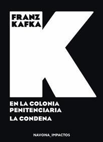 En la colonia penitenciaria. La condena | 9788417181574 | Kafka, Franz | Llibreria Sendak