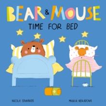 Bear and Mouse Time for Bed | 9781838910419 | Edwards, Nicola / Neradova, Maria | Librería Sendak