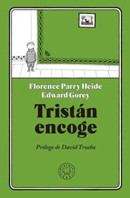 Tristán encoge | 9788417059224 | Parry Heide, Florence | Llibreria Sendak