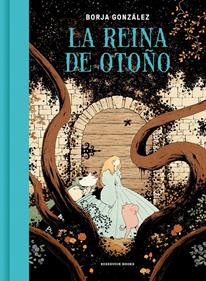 La reina de otoño | 9788419437662 | González, Borja | Librería Sendak