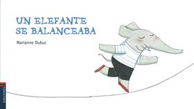 Un elefante se balanceaba | 9788426377678 | Dubuc, Marianne | Llibreria Sendak