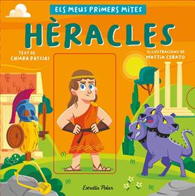 Hèracles. Els meus primers mites | 9788413892559 | Patsias, Chiara/Cerato, Mattia | Llibreria Sendak