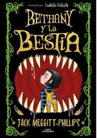 Bethany y la Bestia | 9788420452470 | Meggitt-Phillips, Jack | Librería Sendak