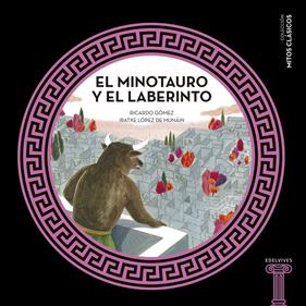 El minotauro y el laberinto | 9788414005453 | Gómez Gil, Ricardo | Llibreria Sendak
