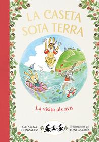 La caseta sota terra 4 - La visita als avis | 9788417921071 | Gónzalez Vilar, Catalina | Llibreria Sendak