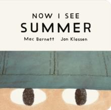 Now I See Summer | 9781529535747 | Mac Barnett / Jon Klassen | Llibreria Sendak