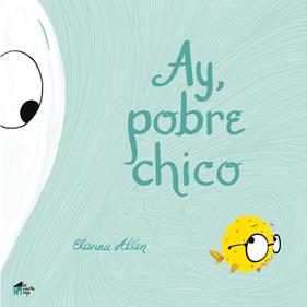 Ay, pobre chico | 9788494927614 | Allen, Elanna | Llibreria Sendak