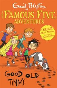Famous Five Colour Short Stories: Good Old Timmy | 9781444916300 | Blyton, Enid | Llibreria Sendak