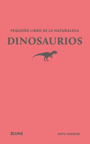 Pequeño libro de la naturaleza. Dinosaurios | 9791388023439 | Charles, Rhys | Llibreria Sendak