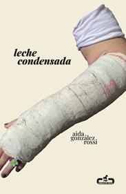Leche condensada | 9788417417581 | González Rossi, Aida | Llibreria Sendak