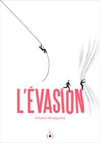 L'évasion | 9782361937683 | Broquaire, Vincent | Llibreria Sendak
