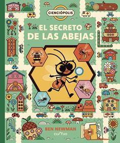 Cienciópolis: El secreto de las abejas | 9788482897417 | Newman, Ben | Llibreria Sendak