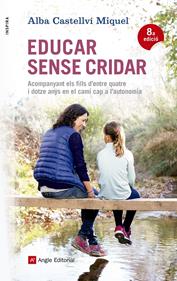 Educar sense cridar | 9788416139880 | Castellví Miquel, Alba | Librería Sendak