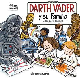 Star Wars Darth Vader y su familia (Libro para colorear) | 9788491740216 | Brown, Jeffrey | Llibreria Sendak