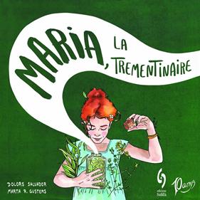 Maria, la trementinaire | 9788412224054 | Salvador, Dolors | Llibreria Sendak