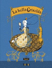 La bella Griselda | 9791387718039 | Isol | Llibreria Sendak