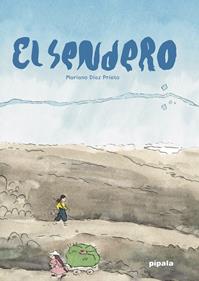 El sendero | 9788416287772 | MASSUH,GABRIELA | Llibreria Sendak