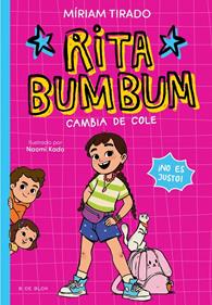 Rita Bumbum 1 - Rita Bumbum se cambia de cole | 9791387695507 | Tirado, Míriam | Librería Sendak