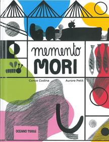 Memento Mori | 9786075574981 | Aurore Petit / Conce Codina | Llibreria Sendak