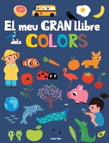 El meu gran llibre de colors | 9788415853879 | Marceau, Fani/Billet, Marion | Librería Sendak