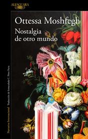 Nostalgia de otro mundo | 9788420439334 | Moshfegh, Ottessa | Llibreria Sendak