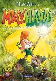 Malvhadas | 9788448871307 | Aaron, Huw | Llibreria Sendak