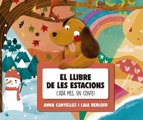 El llibre de les estacions. Cada mes, un conte! | 9788424665784 | Canyelles, Anna | Llibreria Sendak