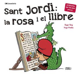 Sant Jordi: la rosa i el llibre | 9788413562650 | Roig César, Roger | Librería Sendak