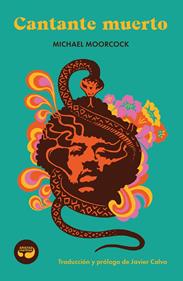 Cantante muerto | 9788419550101 | Moorcock, Michael | Llibreria Sendak