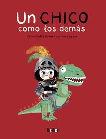 Un chico como los demás | 9791387718183 | Delle Donne, Chiara/Lozano, Luciano | Llibreria Sendak