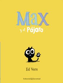 Max y el Pájaro | 9788426144157 | Vere, Ed | Llibreria Sendak