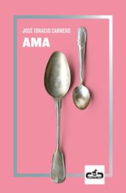 Ama | 9788417417093 | Carnero, José Ignacio | Llibreria Sendak