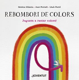 Rebombori de colors | 9788426149299 | Ginesta, Montse/Portell, Joan | Librería Sendak