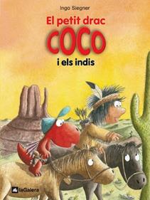 El petit drac Coco i els indis | 9788424642662 | Siegner, Ingo | Llibreria Sendak