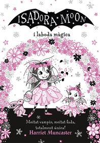 La Isadora Moon i la boda màgica | 9788420440859 | Muncaster, Harriet | Llibreria Sendak