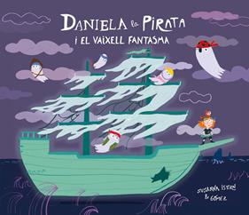 Daniela la Pirata i el vaixell fantasma | 9791388132148 | Isern, Susanna | Llibreria Sendak
