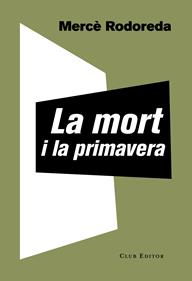 La mort i la primavera | 9788473292221 | Rodoreda, Mercè | Llibreria Sendak