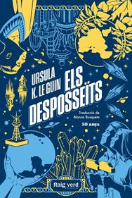 Els desposseïts (edició 50 aniversari) | 9788419206244 | K. Le Guin, Ursula | Librería Sendak